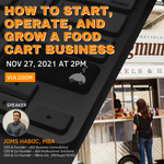 How to Start, Operate and Grow a Food Cart Business (Nov 27, 2021 at 2pm)